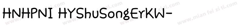 HNHPNI HYShuSongErKW字体转换
